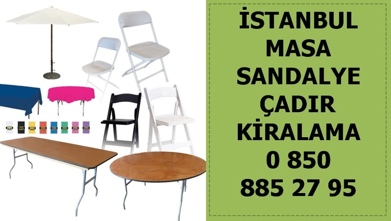Kiralık Üsküdar İstanbul Cumhuriyet masa sandalye çadır kiralama